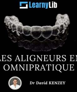 LearnyLib Les Aligneurs en Omnipratique – David Kenzey (Course)