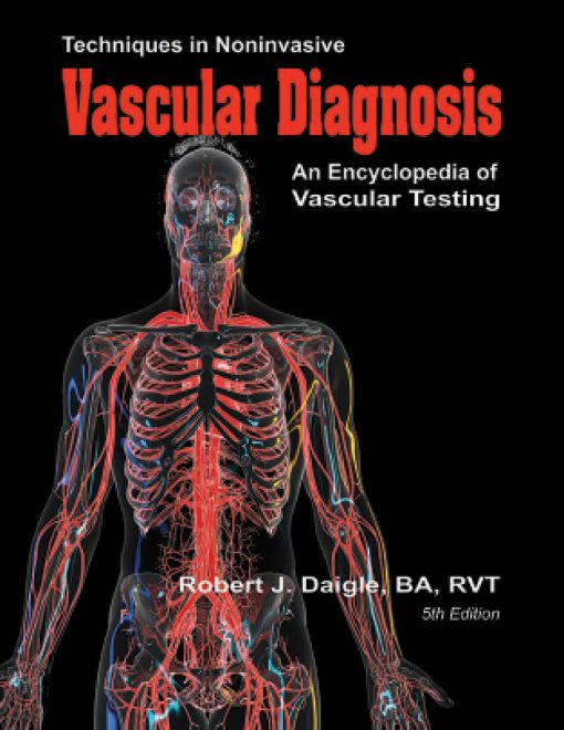 Techniques in Noninvasive Vascular Diagnosis: An Encyclopedia of Vascular Testing, 5th edition (EPUB)