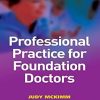 Professional Practice for Foundation Doctors (Becoming Tomorrow′s Doctors Series) (PDF)