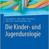 Die Kinder- und Jugendurologie (German Edition) (PDF)