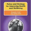 Policy and Strategy for Improving Health and Wellbeing (Transforming Public Health Practice Series) (PDF)