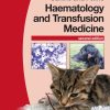 BSAVA Manual of Canine and Feline Haematology and Transfusion Medicine, 2nd Edition