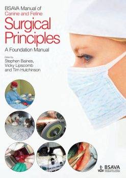 BSAVA Manual of Canine and Feline Surgical Principles