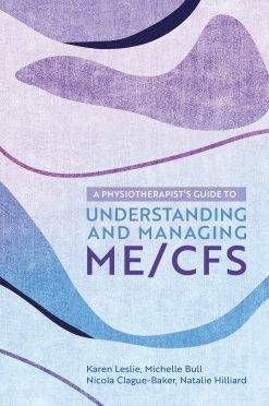 A Physiotherapist’s Guide to Understanding and Managing ME/CFS (PDF Book)