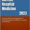 Current Hospital Medicine 2023: Quick guide for management of common medical conditions in acute care setting (Azw3 + ePub Book + Converted PDF)