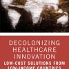 Decolonizing Healthcare Innovation (PDF)