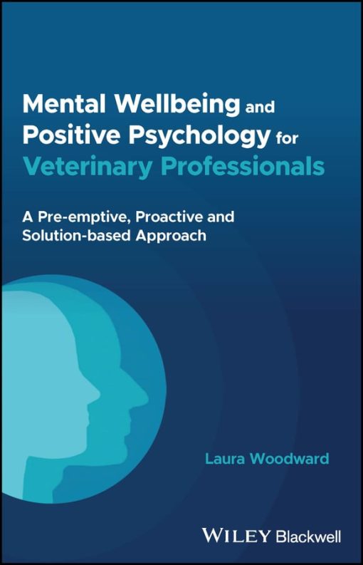 Mental Wellbeing and Positive Psychology for Veterinary Professionals (PDF)