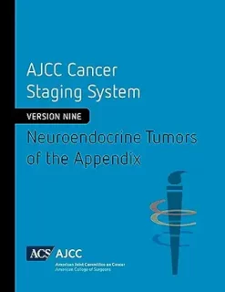 AJCC Cancer Staging System: Neuroendocrine Tumors of the Appendix (Version 9 of the AJCC Cancer Staging System) (PDF Book)