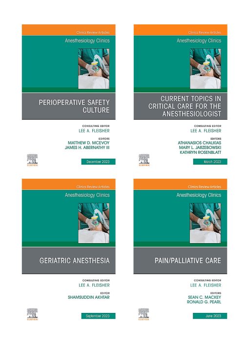 Anesthesiology Clinics 2023 Full Archives (PDF)