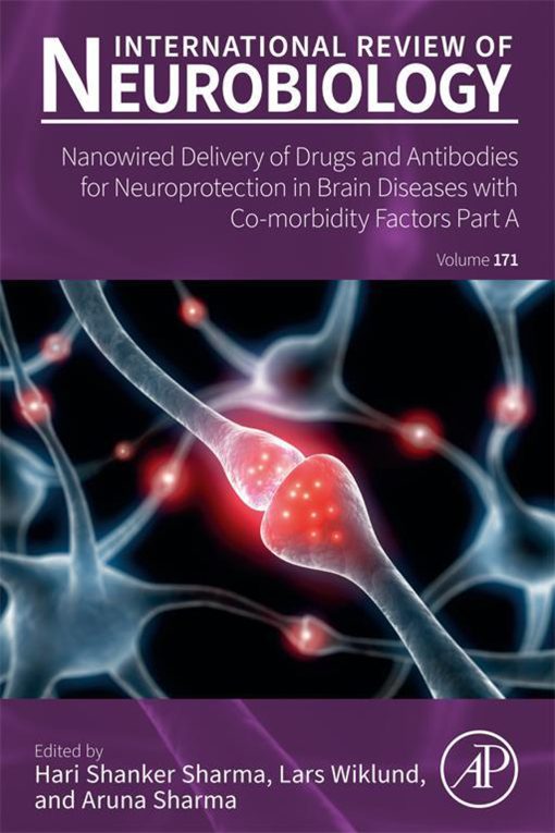 Nanowired Delivery of Drugs and Antibodies for Neuroprotection in Brain Diseases with Co-morbidity Factors Part A (PDF)