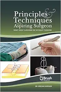 Principles and Techniques for the Aspiring Surgeon: What Great Surgeons Do Without Thinking (ePub Book)