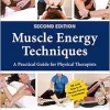 Muscle Energy Techniques : A Practical Guide for Physical Therapists, 2nd edition (azw3 Book)