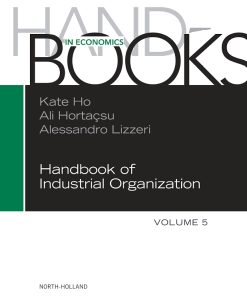 Handbook of Industrial Organization: Volume 4, Issue 1 to Volume 5, Issue 1 2021 PDF