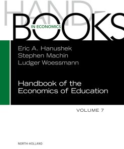 Handbook of the Economics of Education: Volume 6 to Volume 7 2023 PDF