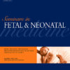 Seminars in Fetal and Neonatal Medicine PDF