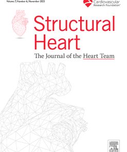 Structural Heart: Volume Volume 6 (Issue 1 to Issue 6) 2022 PDF