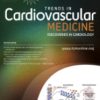 Trends in Cardiovascular Medicine: Volume 32 (Issue 1 to Issue 8) 2022 PDF