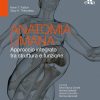 Anatomia umana. Approccio integrato tra struttura e funzione (EPUB)