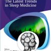 The Latest Trends in Sleep Medicine (PDF)