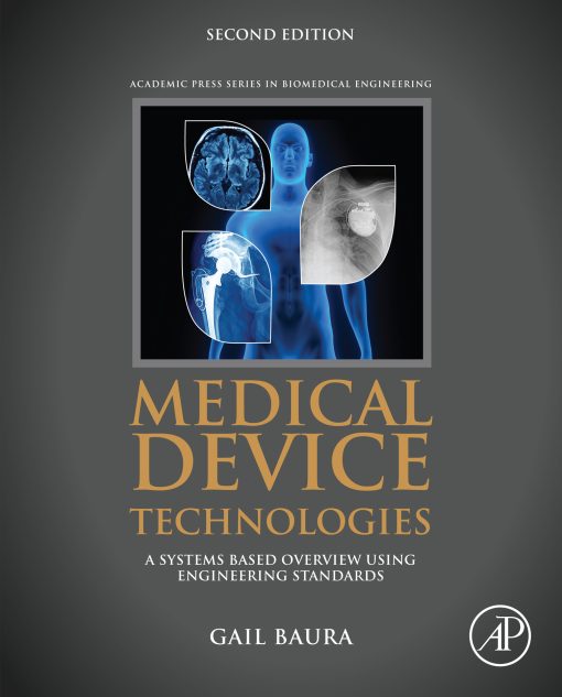 Medical Device Technologies: A Systems Based Overview Using Engineering Standards, 2nd Edition (EPUB)