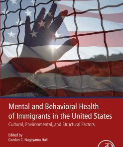 Mental and Behavioral Health of Immigrants in the United States: Cultural, Environmental, and Structural Factors (EPUB)