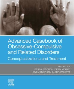 Advanced Casebook of Obsessive-Compulsive and Related Disorders: Conceptualizations and Treatment (PDF)