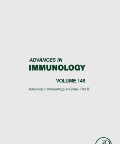 Advances in Immunology in China – Part B, Volume 145 (PDF)