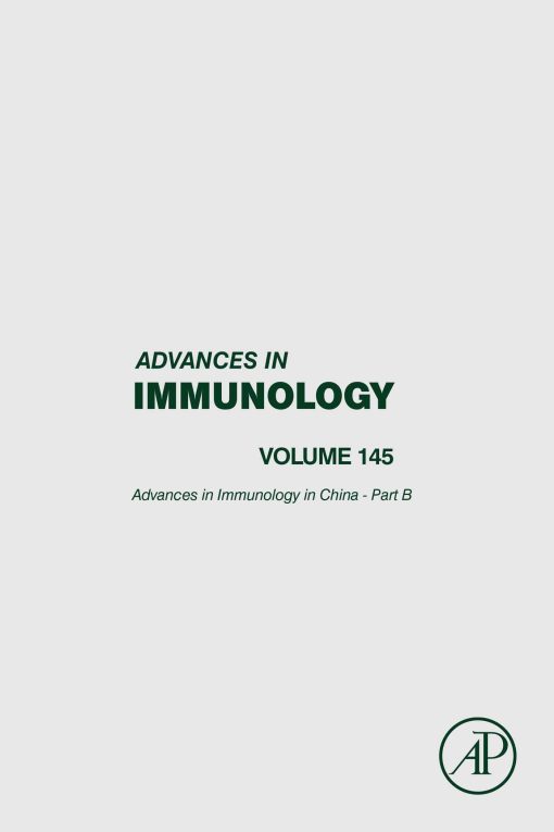 Advances in Immunology in China – Part B, Volume 145 (EPUB)