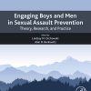 Engaging Boys and Men in Sexual Assault Prevention: Theory, Research, and Practice (PDF)