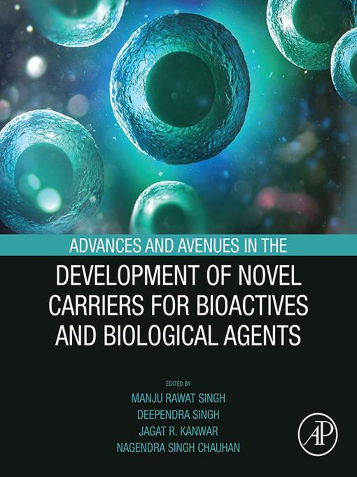 Advances and Avenues in the Development of Novel Carriers for Bioactives and Biological Agents (PDF)