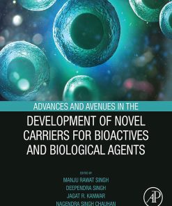 Advances and Avenues in the Development of Novel Carriers for Bioactives and Biological Agents (EPUB)