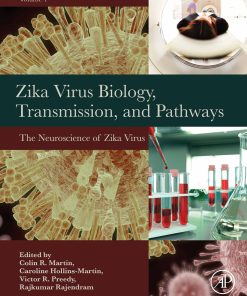 Zika Virus Biology, Transmission, and Pathways, Volume 1: The Neuroscience of Zika Virus (EPUB)