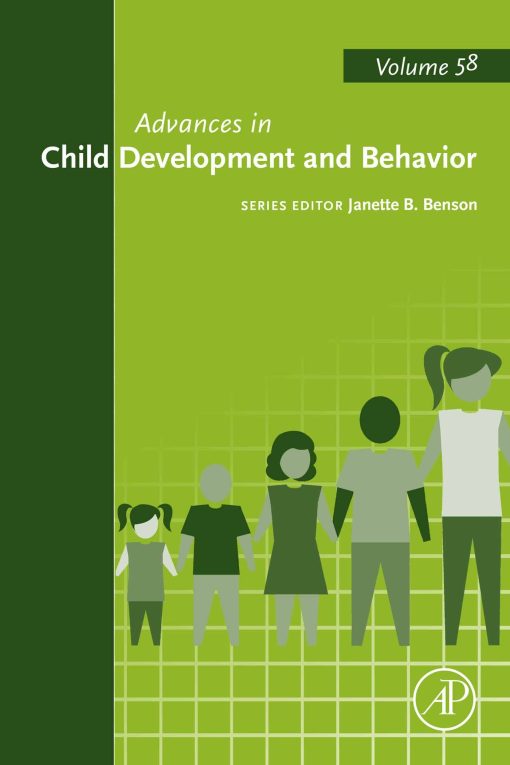 Advances in Child Development and Behavior, Volume 58 (PDF)