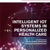 Intelligent IoT Systems In Personalized Health Care (PDF)