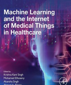 Machine Learning And The Internet Of Medical Things In Healthcare (EPUB)