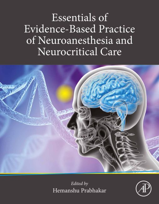 Essentials of Evidence-Based Practice of Neuroanesthesia and Neurocritical Care (EPUB)