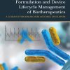 Formulation and Device Lifecycle Management of Biotherapeutics: A Guidance for Researchers and Drug Developers (PDF)