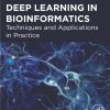 Deep Learning in Bioinformatics: Techniques and Applications in Practice (EPUB)