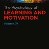 The Psychology Of Learning And Motivation, Volume 74 (PDF)