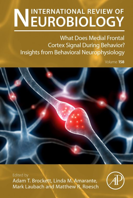 What does Medial Frontal Cortex Signal During Behavior? Insights from Behavioral Neurophysiology, Volume 158 (EPUB)