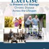 Exercise to Prevent and Manage Chronic Disease Across the Lifespan (EPUB)