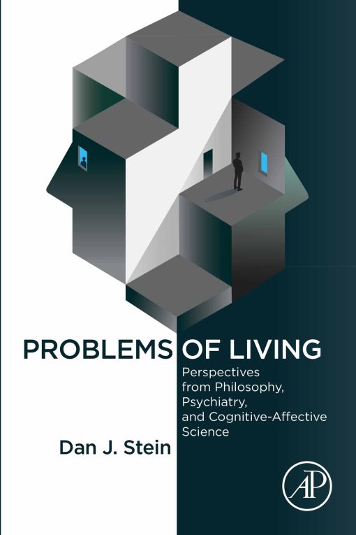 Problems Of Living: Perspectives From Philosophy, Psychiatry, And Cognitive-Affective Science (PDF)