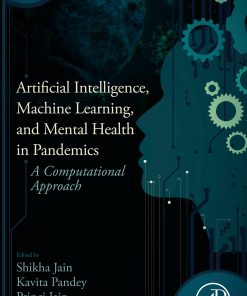 Artificial Intelligence, Machine Learning, and Mental Health in Pandemics: A Computational Approach (EPUB)