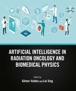 Artificial Intelligence In Radiation Oncology And Biomedical Physics (EPUB)