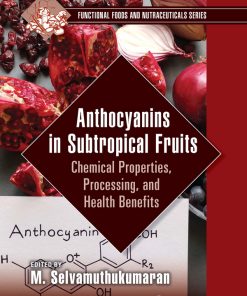 Anthocyanins In Subtropical Fruits: Chemical Properties, Processing, And Health Benefits (EPUB)