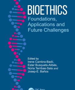 Bioethics: Foundations, Applications And Future Challenges (EPUB)