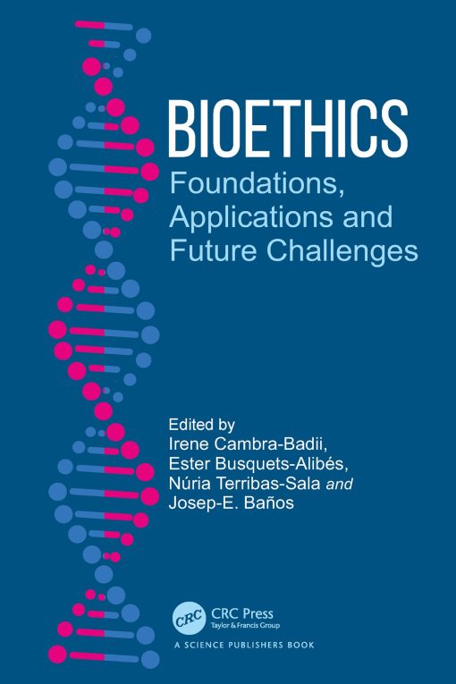 Bioethics: Foundations, Applications And Future Challenges (EPUB)