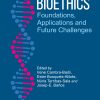 Bioethics: Foundations, Applications And Future Challenges (EPUB)