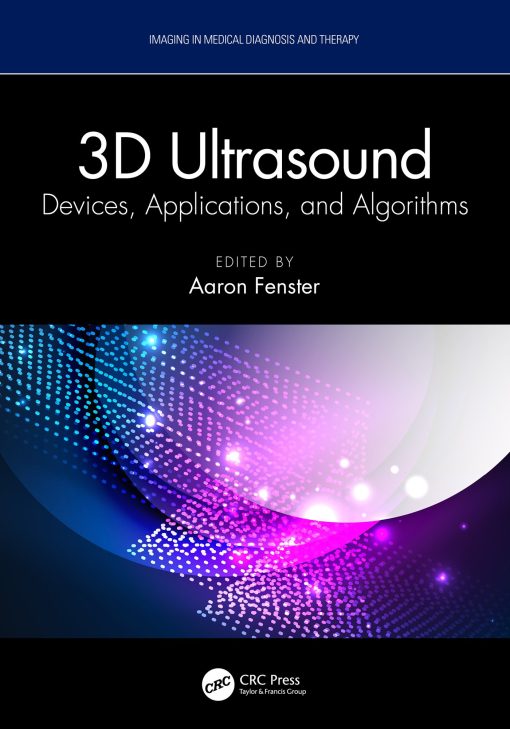 3D Ultrasound: Devices, Applications, And Algorithms (EPUB)