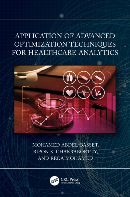 Application Of Advanced Optimization Techniques For Healthcare Analytics (EPUB)